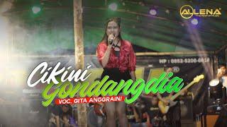 CIKINI GONDANGDIA - COVER Gita Anggraini  OM ALLENA SENGAWANG