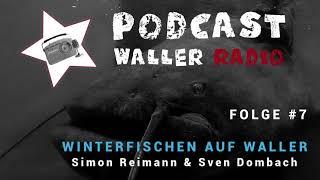 Waller Podcast  - Winterfischen auf Waller