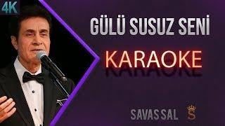 Gülü Susuz Seni Aşksız Bırakmam KARAOKE