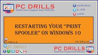 Restarting your Print Spooler on windows 10  PC Drills