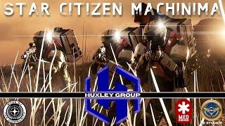 Huxley Group  Episode 1 Star Citizen Machinima