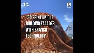 3D print unique building facades with Branch Technology