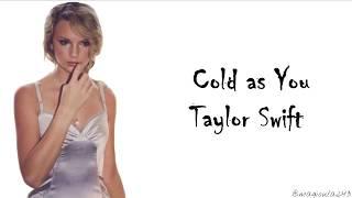 Taylor Swift - Cold As You Lyrics