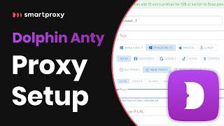 How to Use Dolphin Anty With Proxy Servers  Proxy Integration Tutorial