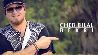 Cheb Bilal - Bekri  Production 2015  شاب بلال - بكري