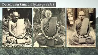 Developing Samadhi  Meditation Instructions by Ajahn Chah