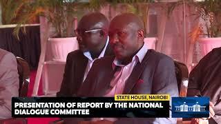 PRESENTATION OF NATIONAL DIALOGUE COMMITTEE REPORT STATE HOUSE NAIROBI