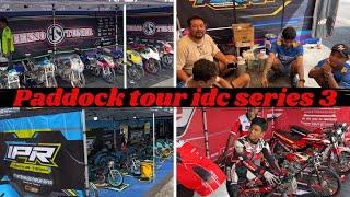 PADDOCK TOUR IDC SERI 3  KELILING PIT TEKNO TUNER WIJAYA RACING YUKIDO IPR RACING TEAM DOS ABAKURA