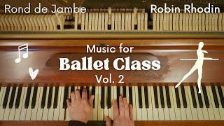 Piano Music for Ballet Class - Rond de jambe