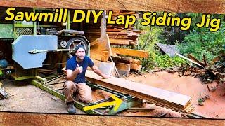Bandsaw Mill Custom Lap Siding  Metal Fab  How to build a jig Sawmill  DIY metal fabrication