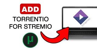 How To Add Torrentio For Stremio  - 2024 Quick & Easy