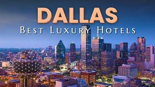 13 Best Luxury Hotels Redefining Hospitality in Dallas Texan Grandeur