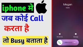 iPhone Me Jab Koe Call Karta Hai To Call Busy Batata Hai Kya Kare iPhone Call Busy Problem