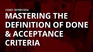 Inside Scrum Mastering the Definition of Done & Acceptance Criteria