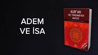 Hz.ADEM VE Hz.İSA Kuranda Kelime Uyumlarındaki Matematiksel Mucizeler