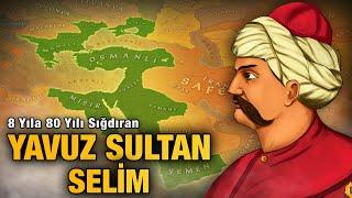 Yavuz Sultan Selim Savaşları 1512-1520 TEK PARÇA