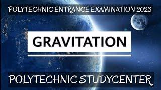 GRAVITATION Introduction video for Gravitation All topic covered polytechnic entrance exam 2023