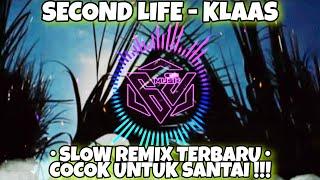 SECOND LIFE - KLAAS • SLOW REMIX TERBARU • COCOK UNTUK SANTAI NICK PROJECT  NO COPYRIGHT MUSIC