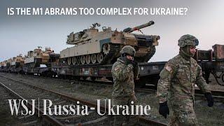 The Complex M1 Abrams Tank Logistics Ukraine May Struggle With  WSJ