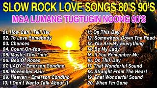 MGA LUMANG TUGTUGIN NOONG 90S  NONSTOP SLOW ROCK LOVE SONGS MEDLEY EMERSON CONDINO COLLECTION 2023