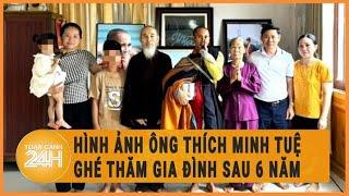 Hình ảnh ông Thích Minh Tuệ ghé thăm gia đình sau 6 năm