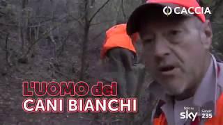 CACCIA TV SKY 235 -  CINGHIALAI DITALIA 4 LUOMO DEI CANI BIANCHI - pillola