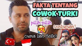FAKTA TENTANG COWOK TURKI - LDR INDONESIA TURKI