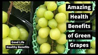 Amazing Health Benefits of Green Grapes