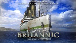 THE MYSTERY OF BRITANNIC   Sister ship of  Titanic   Documentary  Richie Kohler