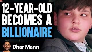 12-YEAR-OLD Becomes A BILLIONAIRE  Dhar Mann Studios