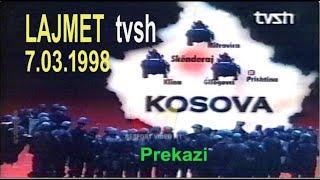 7 mars 1998 - Lajmet tvsh Historia e Kosoves