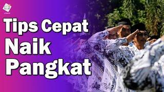 Ingin Cepat Naik Pangkat ??? Berikut Tips Cepat Naik Pangkat bagi Guru PNS