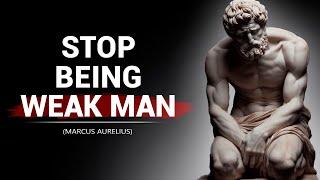 10 HABITS That Make You WEAK - Transform Your Life with Marcus Aurelius  Stoicism