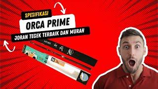 SPESIFIKASI DAN HARGA JORAN TEGEK KAKU ORCA PRIME