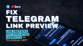 Fix Link Preview Not Displaying Issue  Telegram Tip