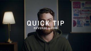 Quick Tip - Reverse Audio