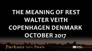 The Meaning of Rest - Walter Veith - Copenhagen October 2017