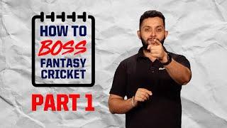 How To Boss Fantasy Cricket Part 1