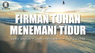 Firman Tuhan Menemani Tidur - Audio Alkitab + Musik Instrument yang tenang