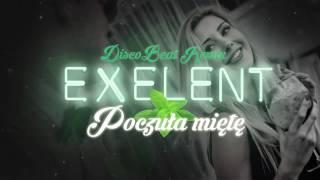 EXELENT - Poczuła Miętę Discobeat remix