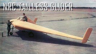 Canadas Almost Forgotten Flying Wing the NRC Tailless Glider