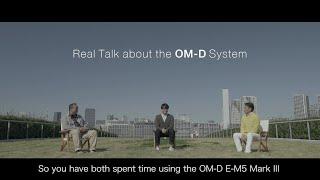 Real talk about the OM-D system English Version