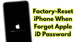 How To Factory Reset iPhone X Series iF Forgot Apple iD Password - Erase iPhone Without Apple iDPc