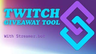 How to make a giveaway tool with streamer.bot