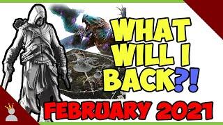 What will I back? - February 2021