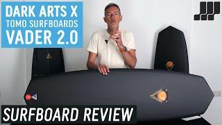 Dark Arts x Tomo Vader 2.0 Surfboard Review