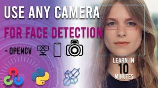 How To Use Any Camera For Face Detection Using OpenCV Python Project For Beginners