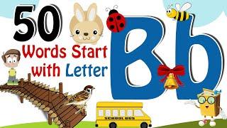 50 Words start with B  Phonics letter B  Letter B Vocabulary  Kids Video  Kids Grade