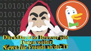 DuckDuckGo Browser gibt Daten weiter - Inkognito Surfen ist anders - Keine Freude an der IT