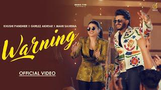 New Punjabi Songs 2024 - Warning  Full Video  Khushi Pandher  Gurlez Akhtar  Mahi Sharma